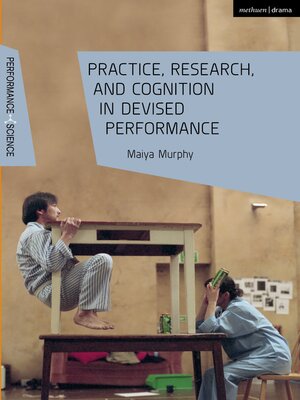 cover image of Practice, Research, and Cognition in Devised Performance